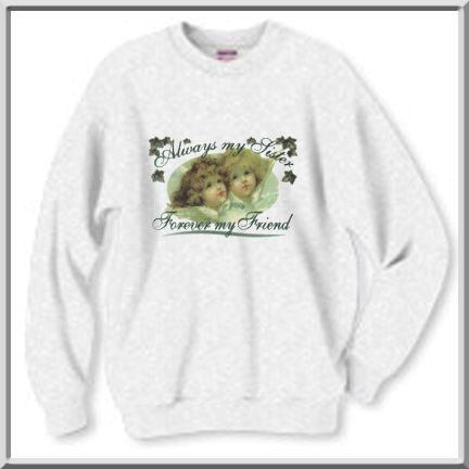 Always Sister Forever My Friend Angel Cherub SWEATSHIRT  