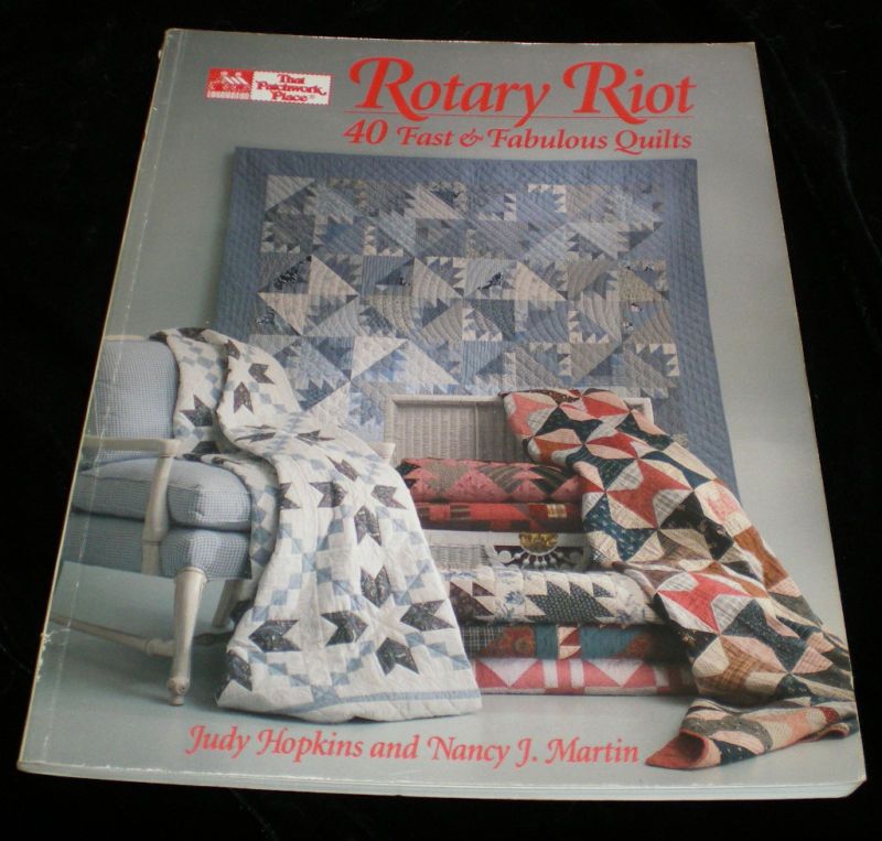 ROTARY RIOT~40 FAST QUILTS~JUDY HOPKINS~NANCY MARTIN  