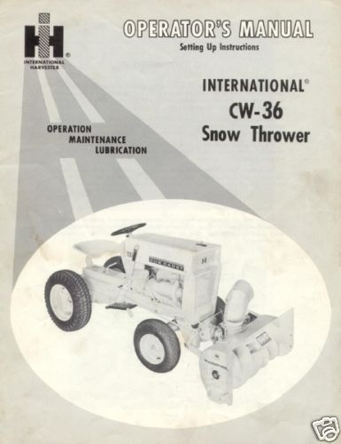 IH Cub Cadet Snow Thrower Model# CW 36 SettingUp Manual  