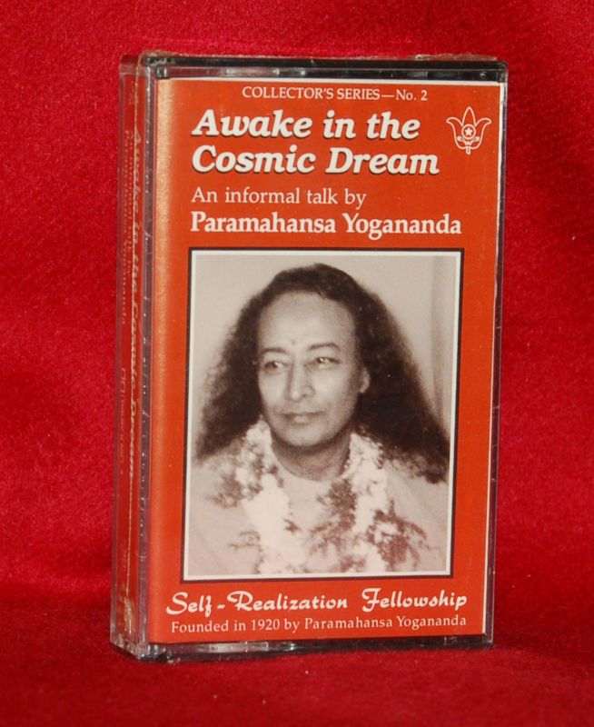 YOGANANDA   AWAKE IN THE COSMIC DREAM   NEW TAPE  