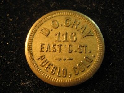 Gray 116 East C. St. Pueblo, Colorado Trade Token  